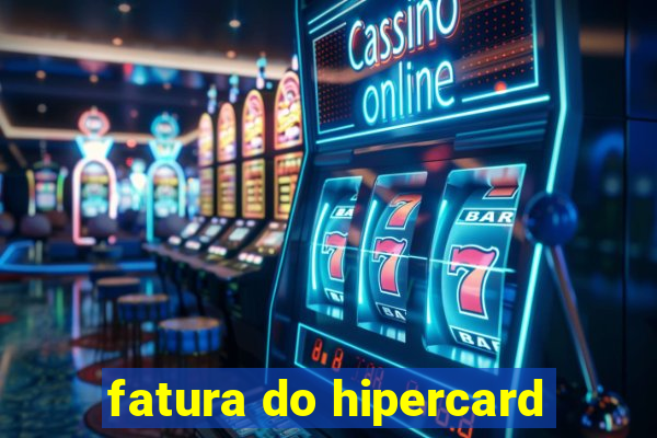 fatura do hipercard